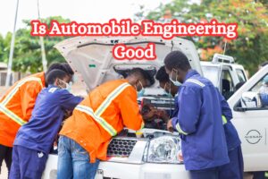 Is Automobile Engineering Good