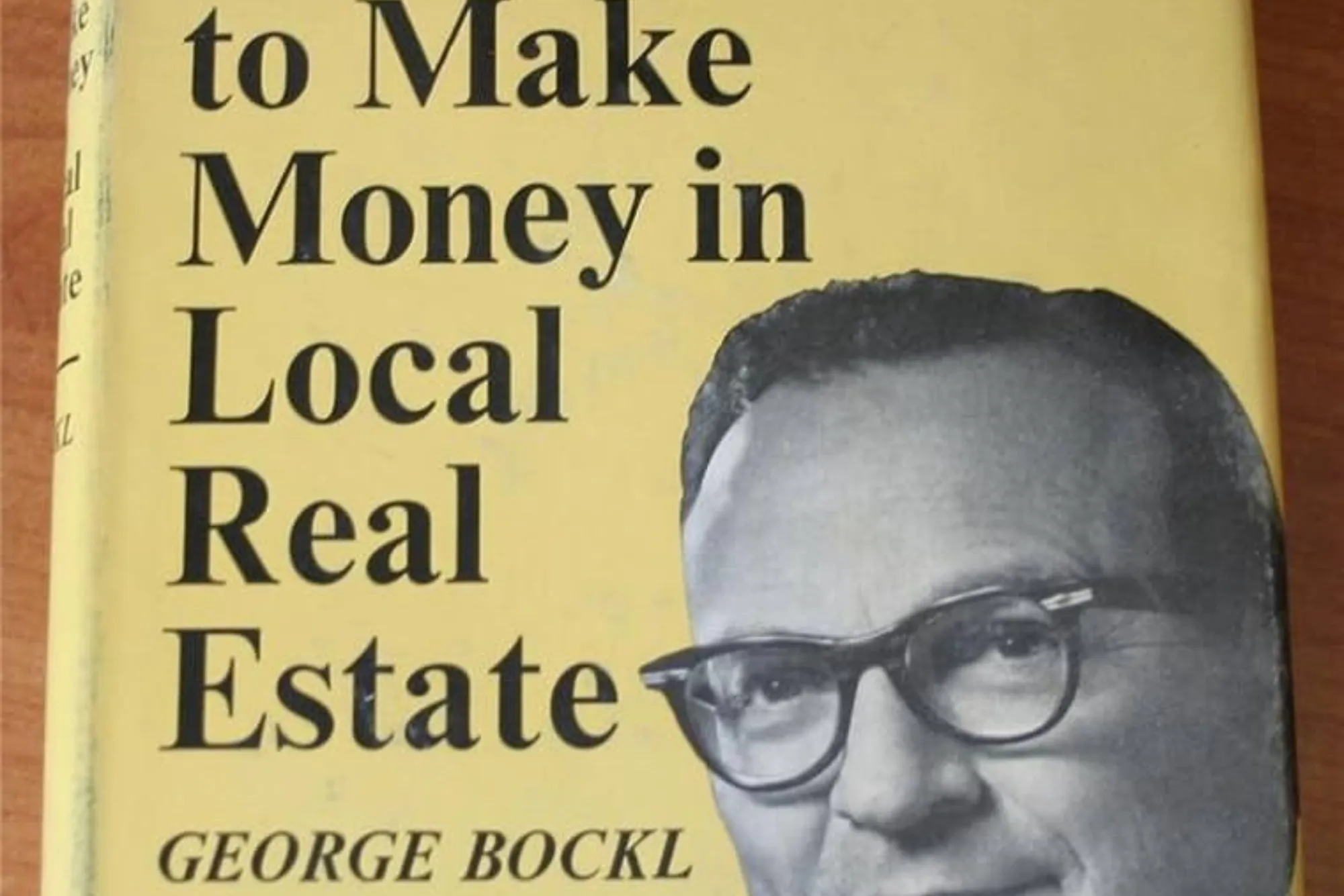 How real estate fortunes are made george bockl